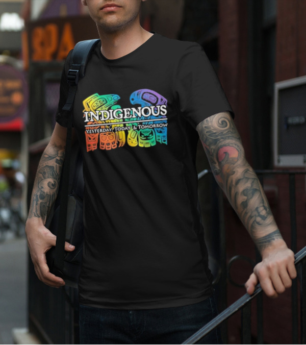Indigenous Yesterday Today And Tomorrow Rainbow Tribal T-Shirt