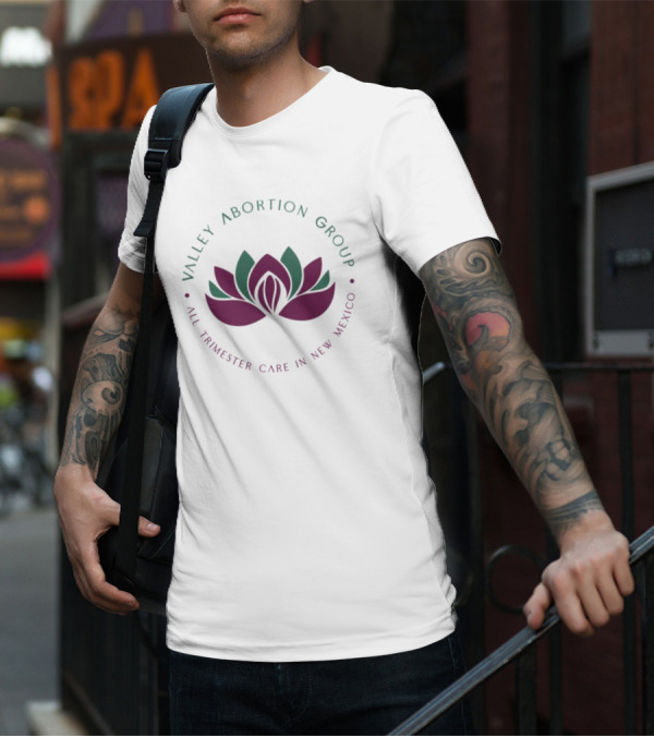 Valley Abortion Group All Trimester Care New Mexico Lotus T-Shirt