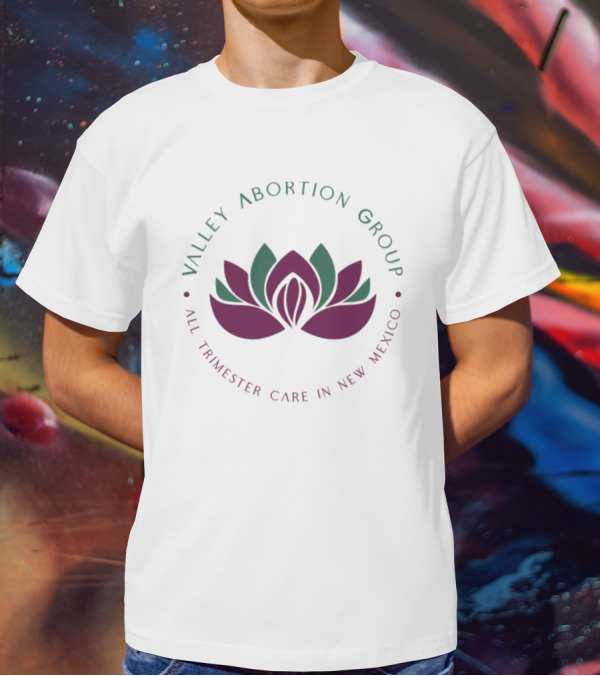 Valley Abortion Group All Trimester Care New Mexico Lotus T-Shirt