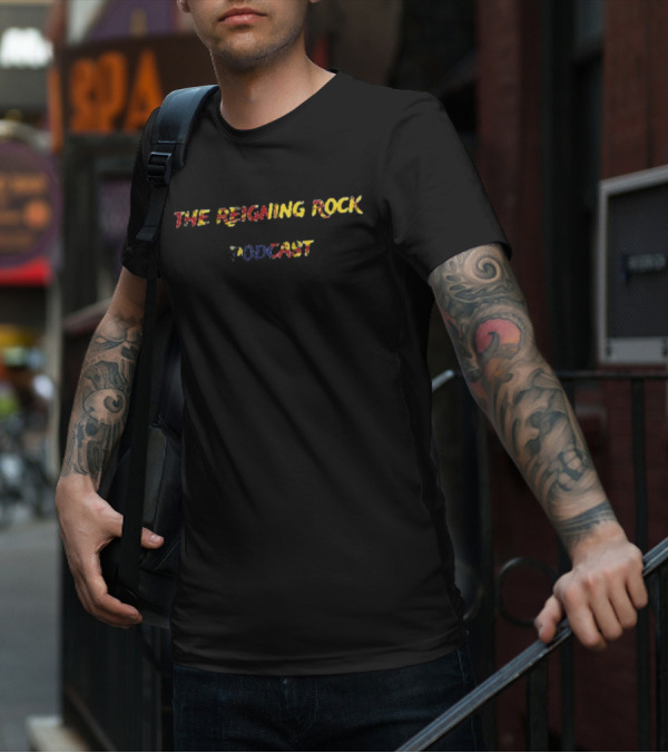 The Reigning Rock Podcast T-Shirt