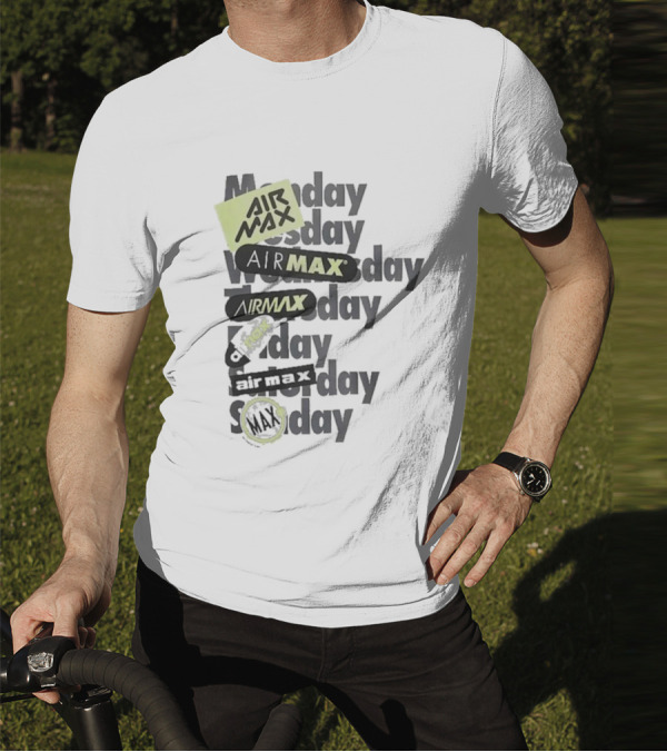 Air Max Monday Tuesday Wednesday Thursday Friday Saturday Sunday T-Shirt