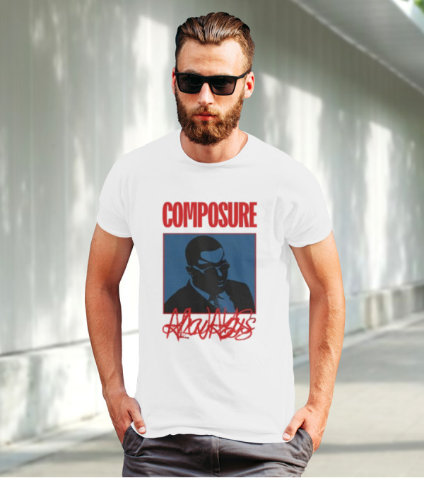 COMPOSURE ALWAYS T-Shirt