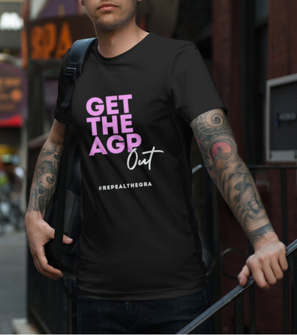GET THE AGP OUT REPEALTHEGRA T-Shirt