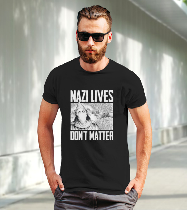 Nazi Lives Don’t Matter Klansman Drawing Gun Pointed T-Shirt