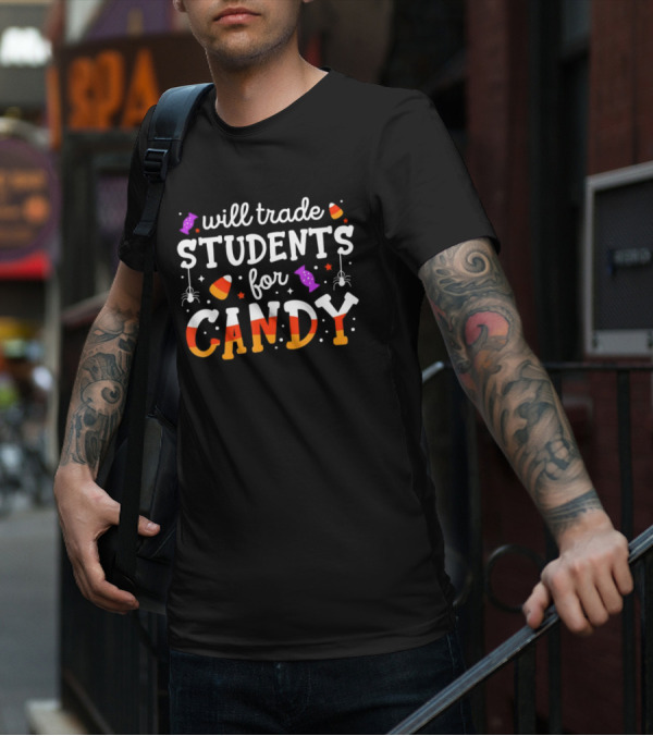 Trade Students For Candy Teacher Halloween With Spiders And Candy Corn T-Shirt