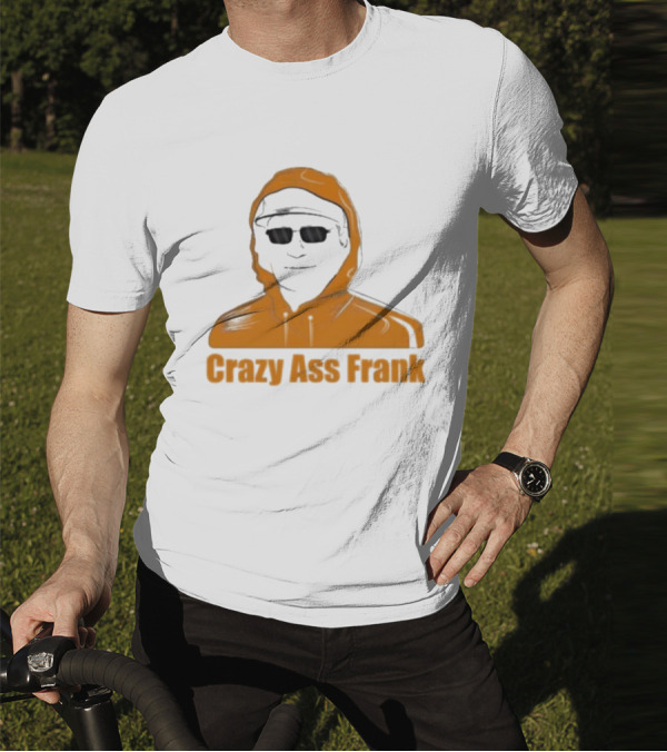 Crazy Ass Frank Iconic T-Shirt