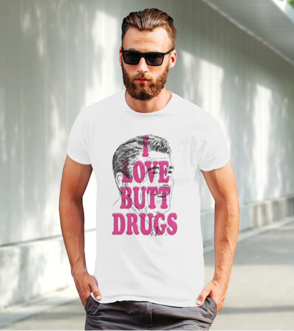 I Love Butt Drugs Retro Elvis T-Shirt