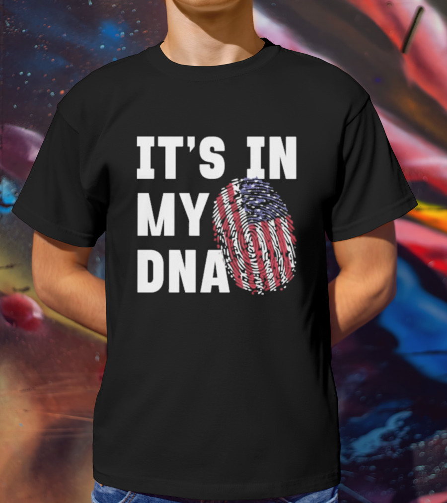 IT'S IN MY DNA American Flag Fingerprint T-Shirt