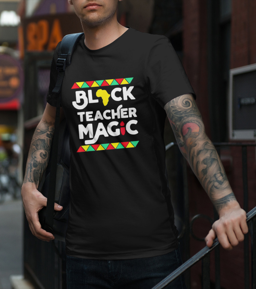Black History Month Black Teacher Magic African T-Shirt