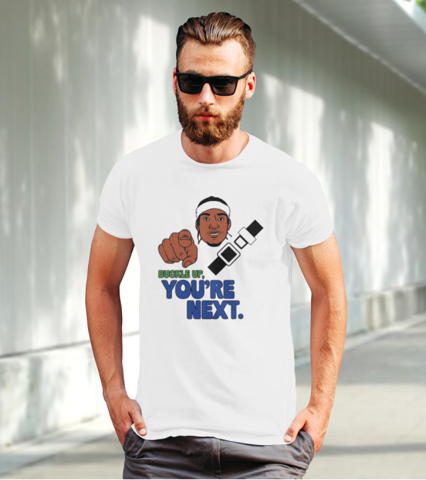 Buckle Up You’re Next Seatbelt Pointing Man T-Shirt