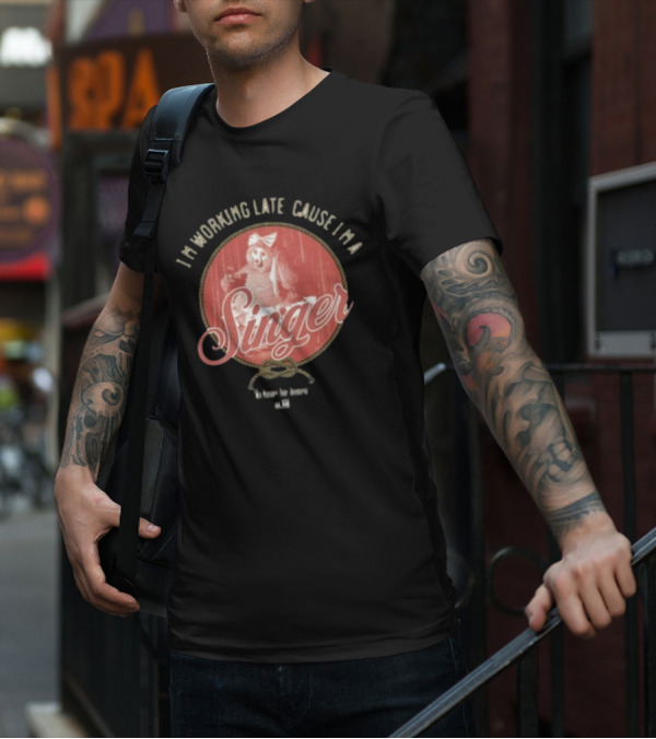 I'm Working Late Cause I'm Singer Iconic T-Shirt