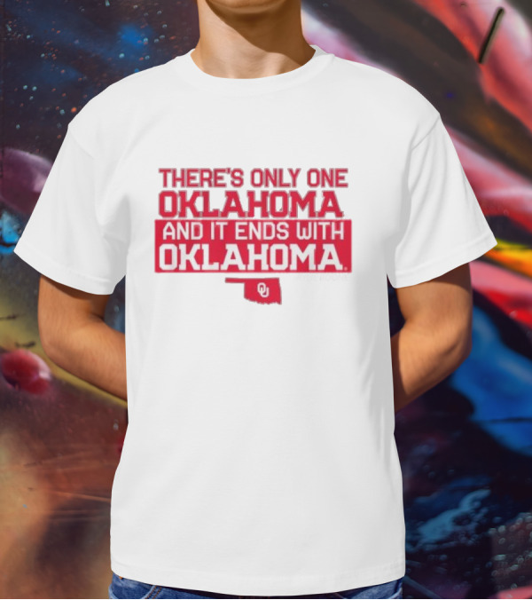 There’s Only One Oklahoma And It Ends With Oklahoma Rylie Boone OU T-Shirt
