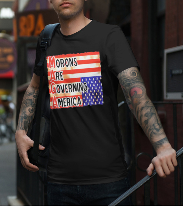 Morons Are Governing America MAGA T-Shirt
