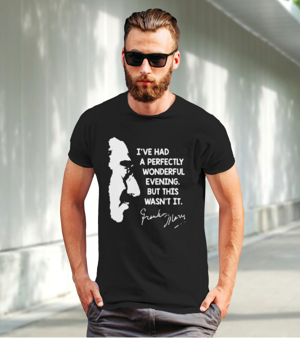 Marx Brothers Groucho Quote Perfectly Wonderful Evening Signature Duck Soup T-Shirt