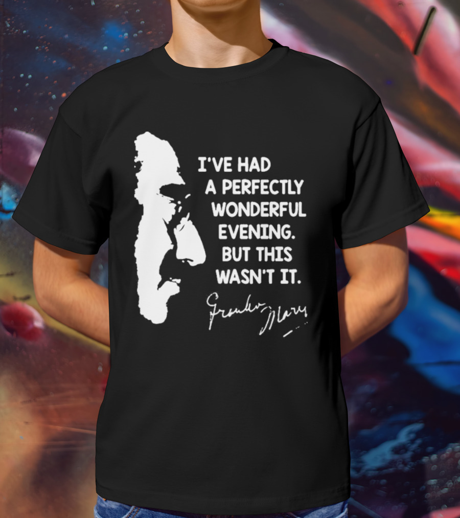 Marx Brothers Groucho Quote Perfectly Wonderful Evening Signature Duck Soup T-Shirt