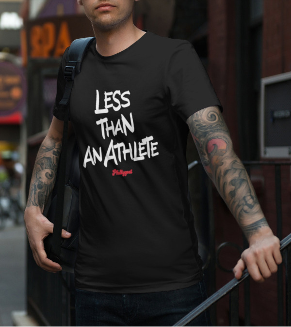 Phillygoat Less Than An Athlete T-Shirt