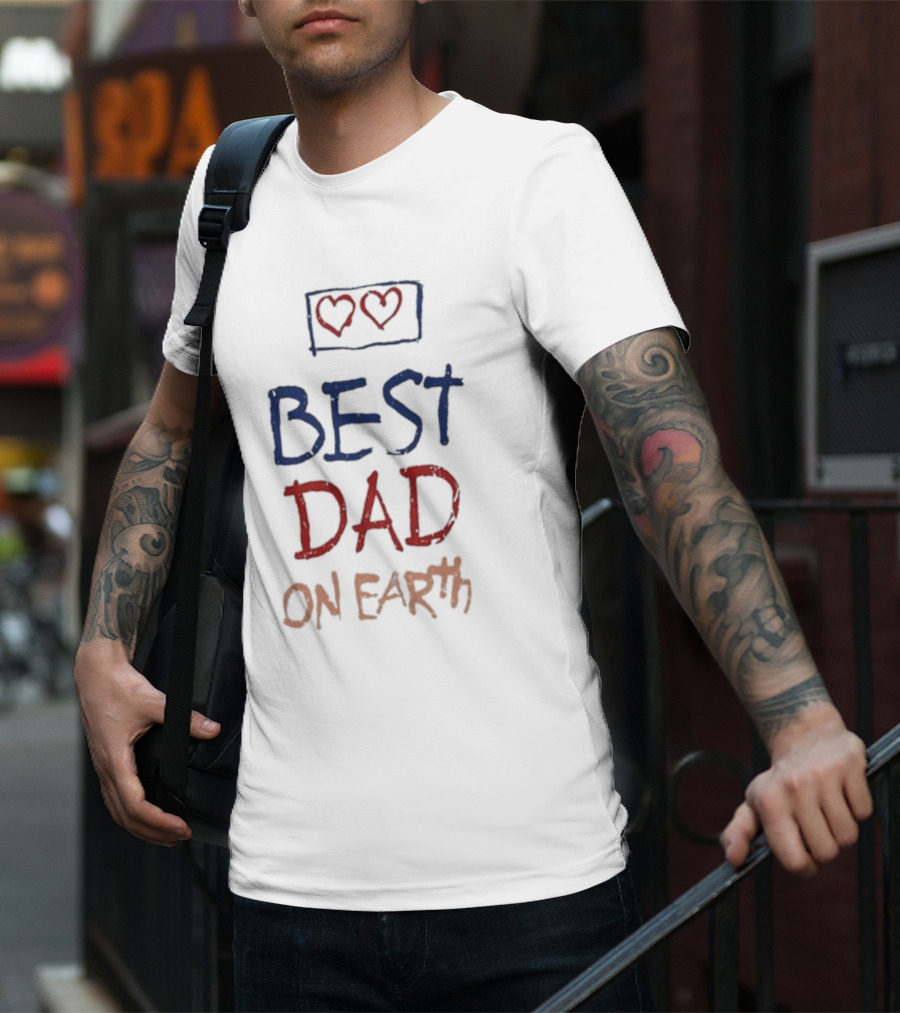 Best Dad On Earth Hearts T-Shirt