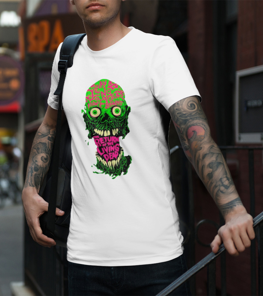 The Return Of The Living Dead Skull No Future More Brains Horror T-Shirt