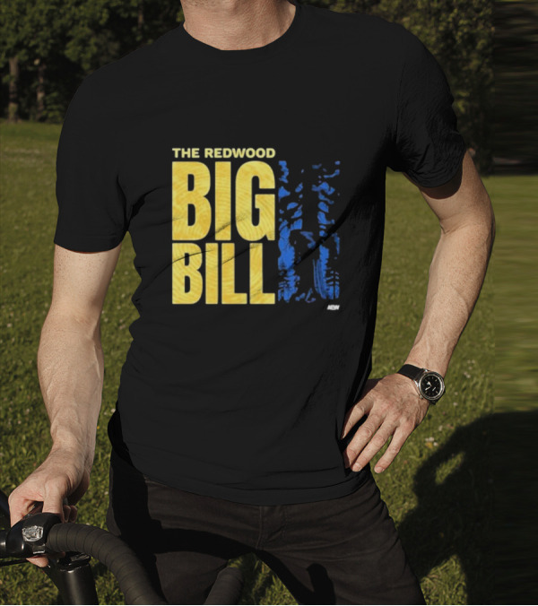 The Redwood Big Bill AEW T-Shirt
