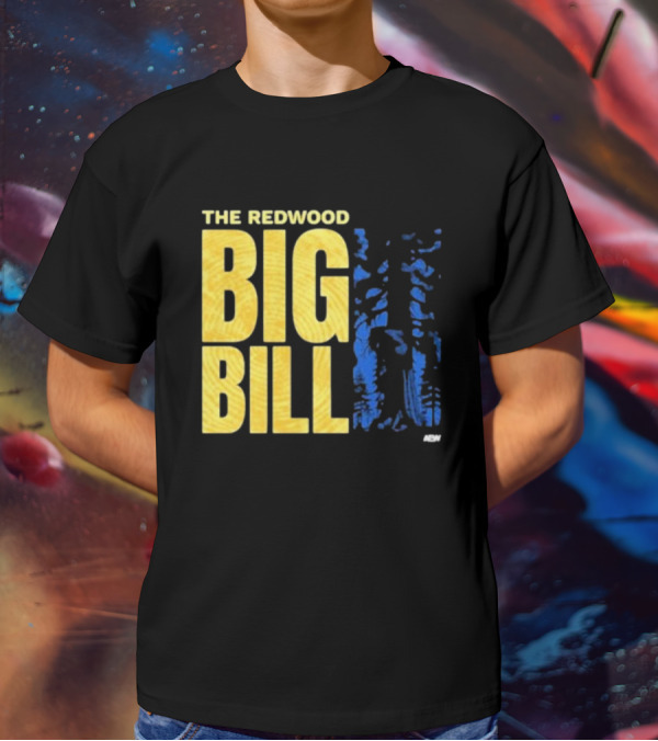 The Redwood Big Bill AEW T-Shirt
