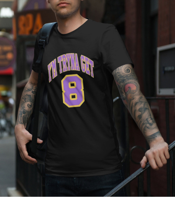 I'm Tryna Get 8 Kehlani Crash T-Shirt