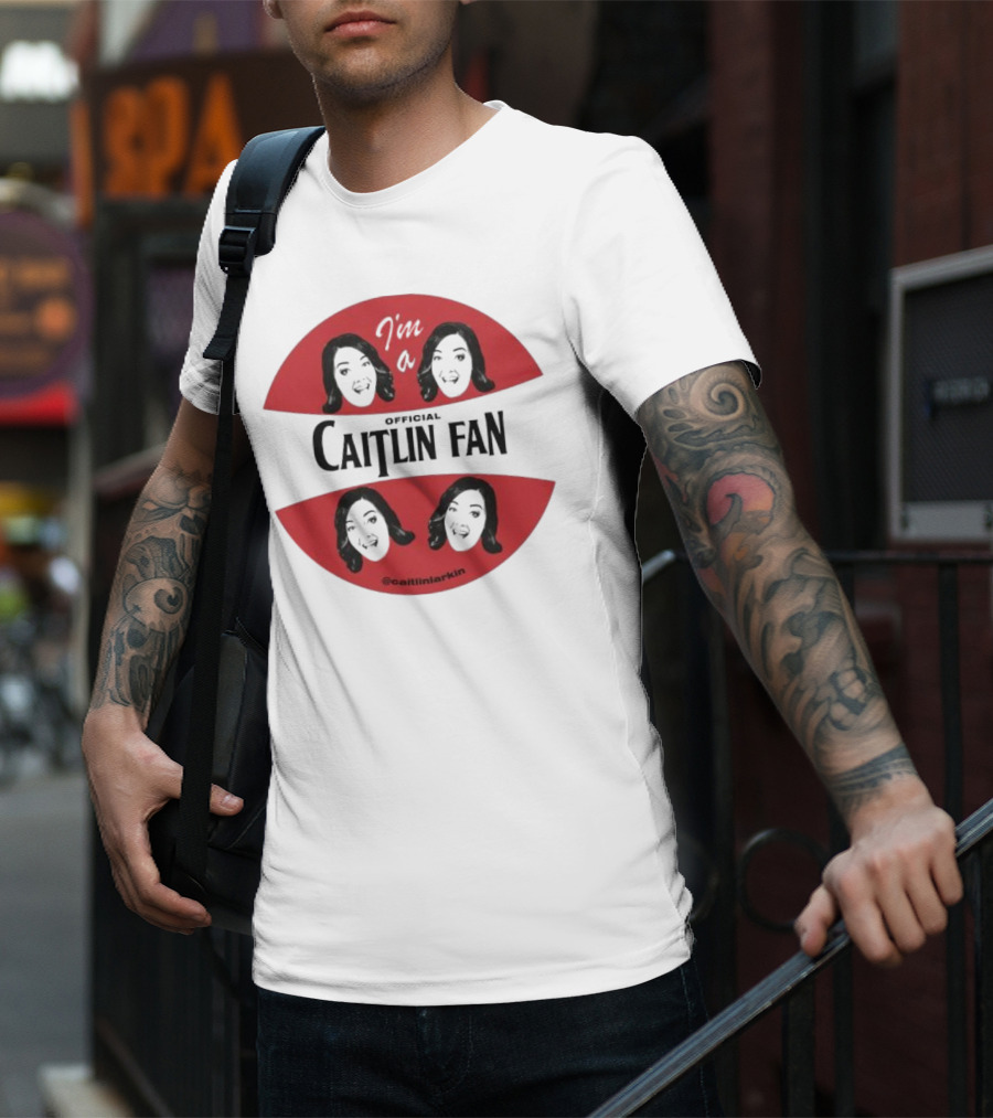 I'm A Caitlin Fan Caitlinlarkin Supporter T-Shirt