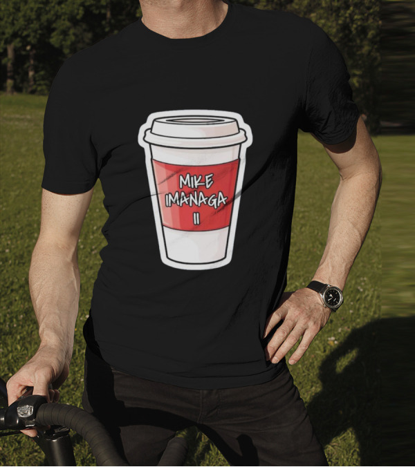 Mike Imanaga Ii Coffee Cup Obvious T-Shirt