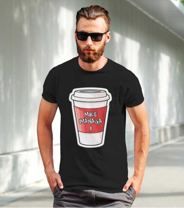 Mike Imanaga Ii Coffee Cup Obvious T-Shirt