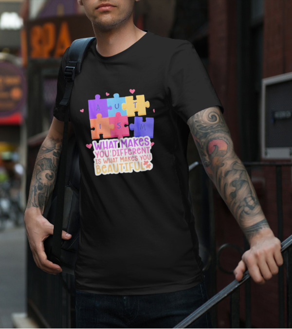 Autism Puzzle Pieces What Makes You Different Is What Makes You Beautiful T-Shirt