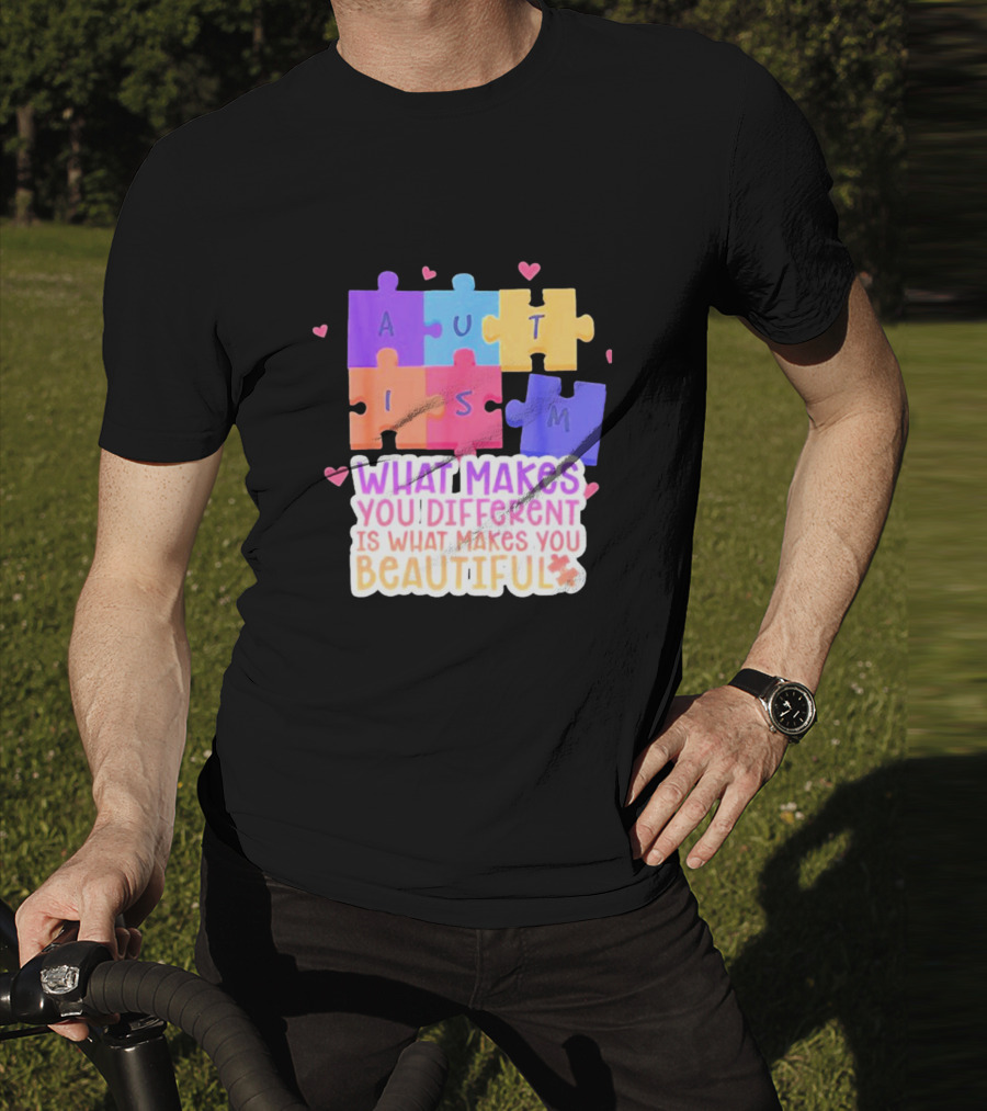 Autism Puzzle Pieces What Makes You Different Is What Makes You Beautiful T-Shirt