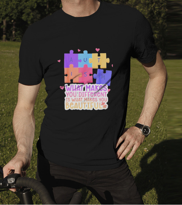 Autism Puzzle Pieces What Makes You Different Is What Makes You Beautiful T-Shirt