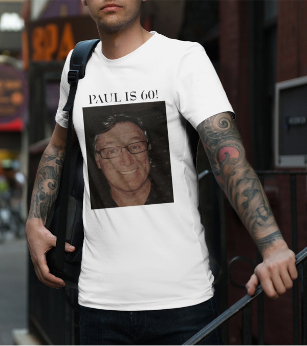Paul Is 60 T-Shirt