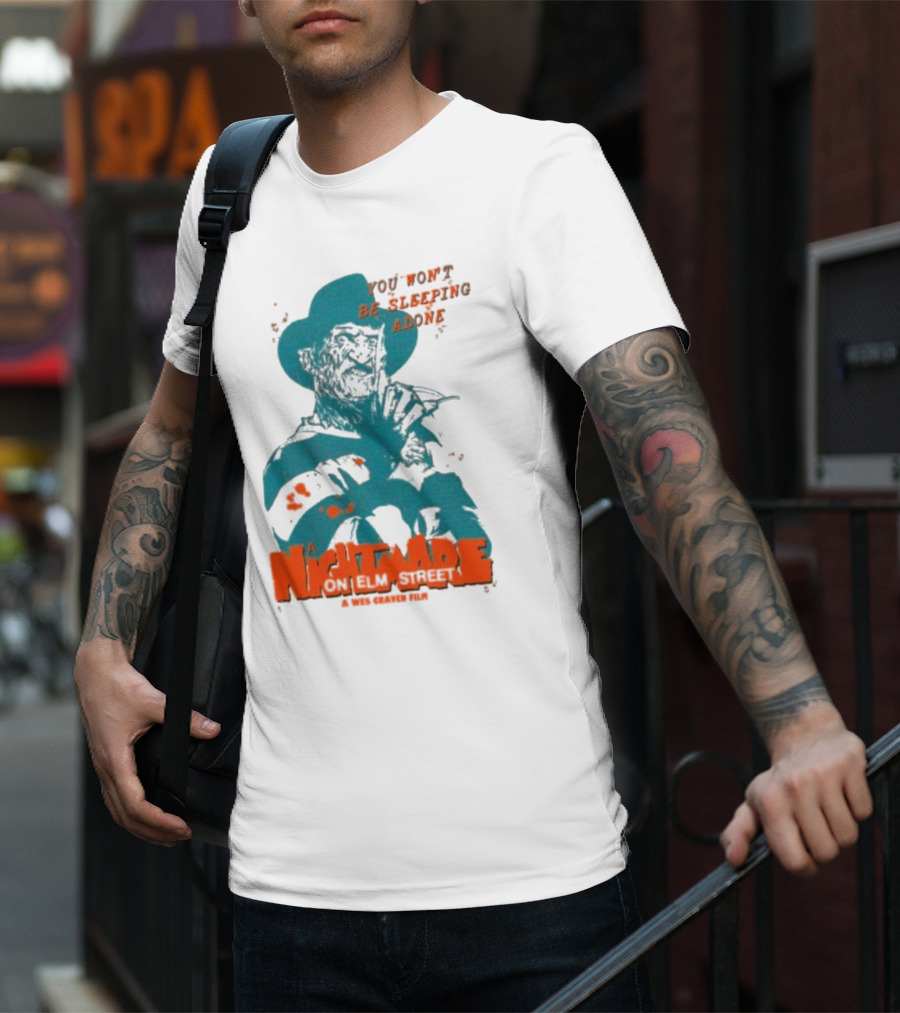 A Night Mare On Elm Street You Won’t Be Sleeping Alone A Wes Craven Film T-Shirt