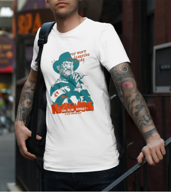 A Night Mare On Elm Street You Won’t Be Sleeping Alone A Wes Craven Film T-Shirt