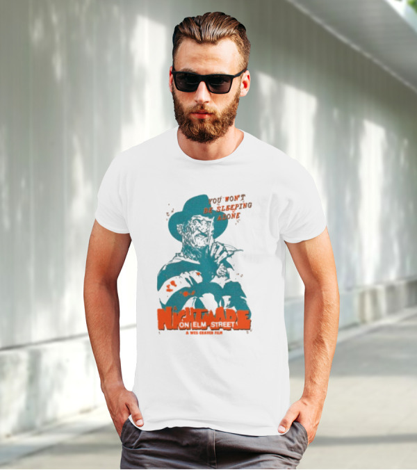 A Night Mare On Elm Street You Won’t Be Sleeping Alone A Wes Craven Film T-Shirt