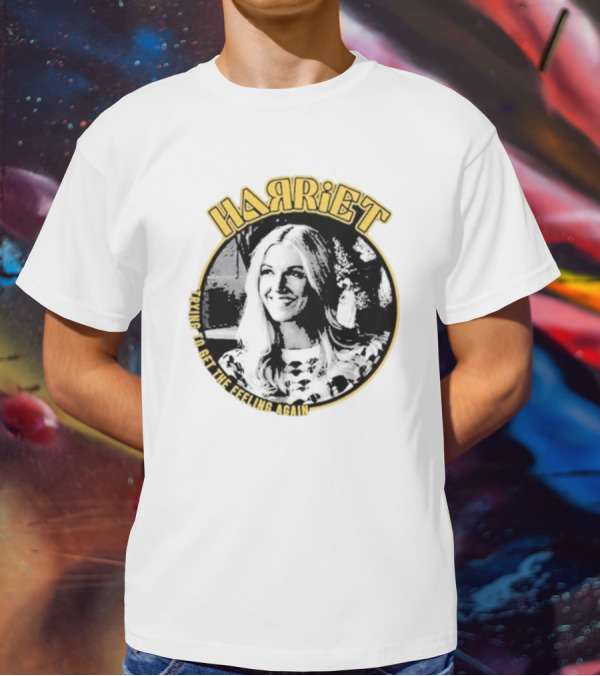 Harriet Trying To Get The Feeling Again Retro Style Nostalgia T-Shirt