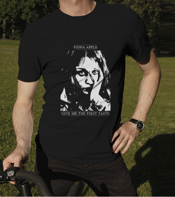 Fiona Apple Give Me The First Taste T-Shirt
