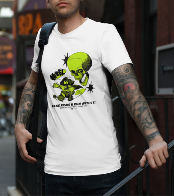 Take Risks Run With It Cartoon Character Facing Neon Skull Because Death Waits For No One T-Shirt