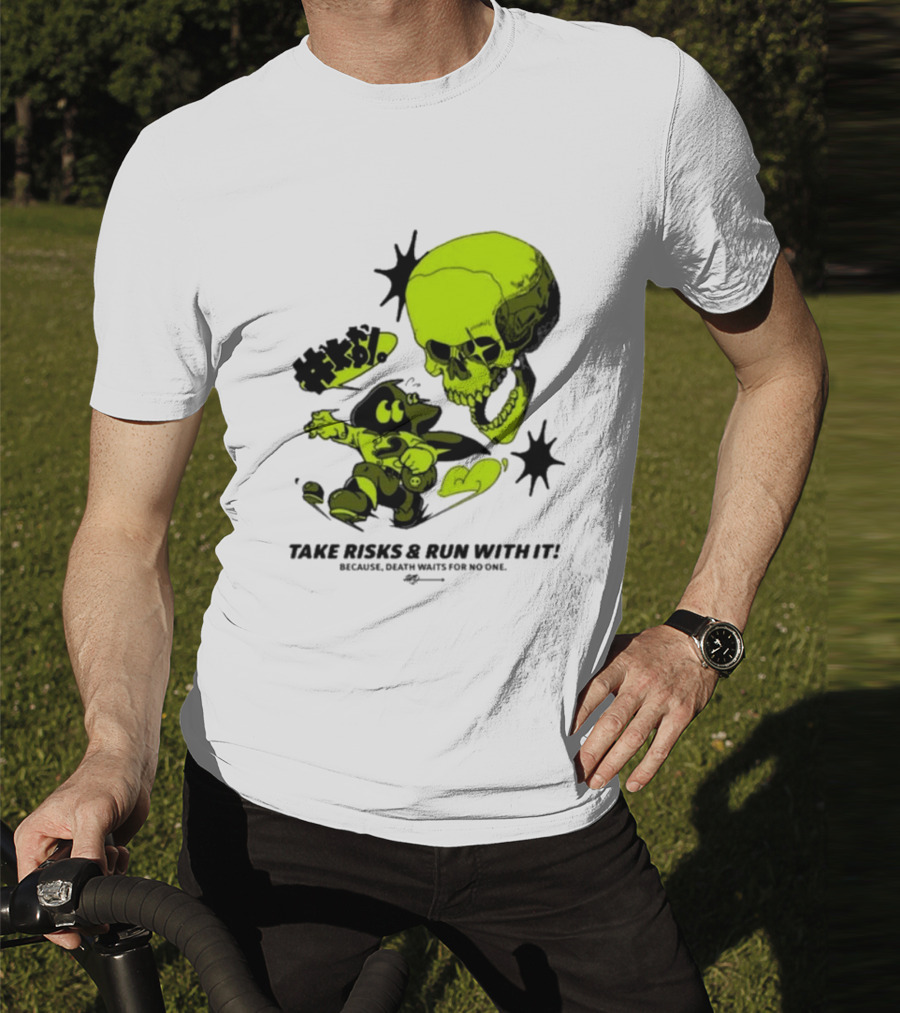 Take Risks Run With It Cartoon Character Facing Neon Skull Because Death Waits For No One T-Shirt