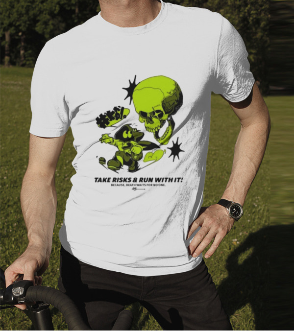 Take Risks Run With It Cartoon Character Facing Neon Skull Because Death Waits For No One T-Shirt