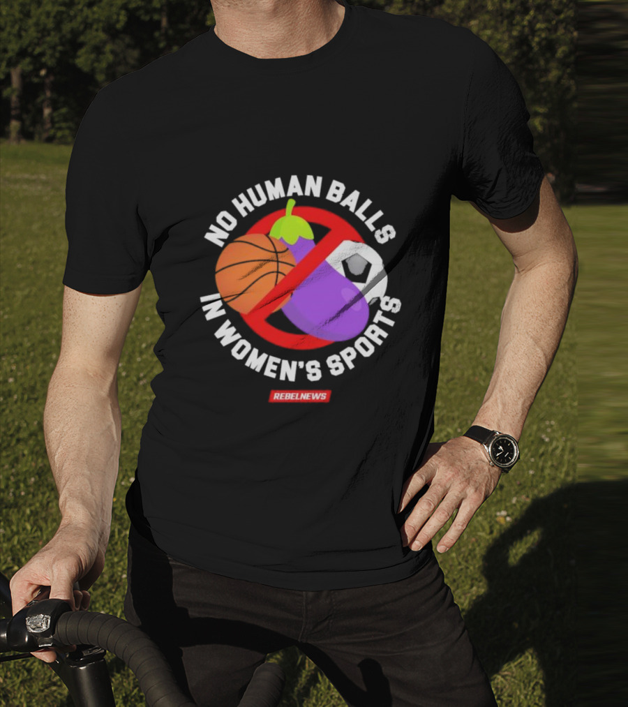 No Human Balls In Women's Sports Basketball Soccer Rebel News Eggplant T-Shirt
