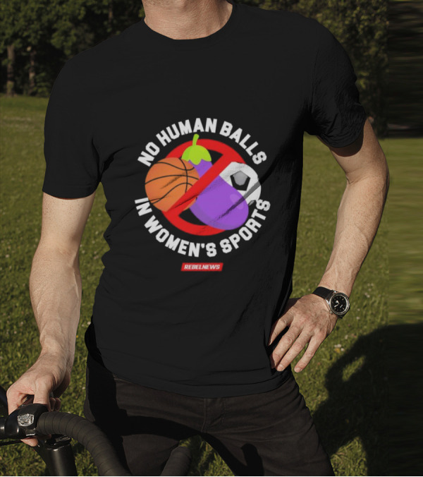 No Human Balls In Women's Sports Basketball Soccer Rebel News Eggplant T-Shirt