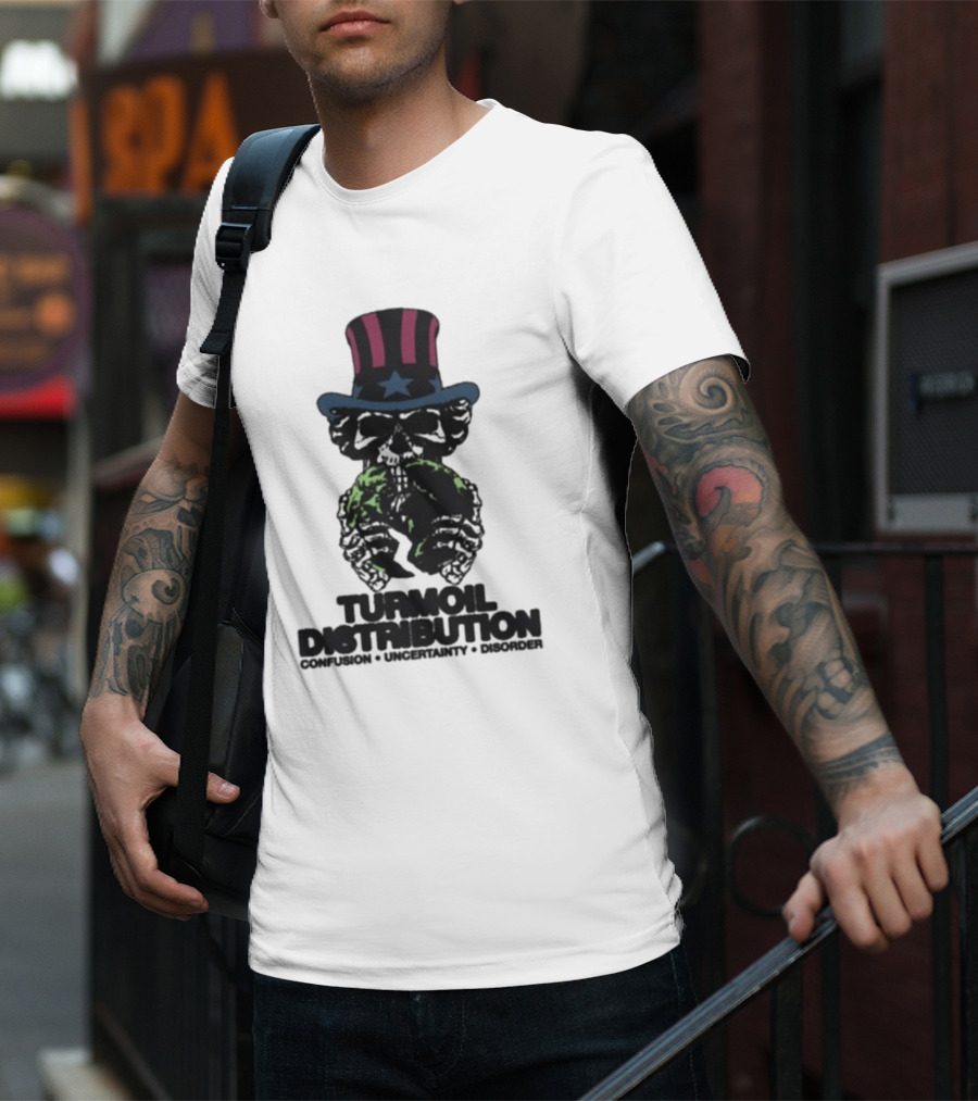 Turmoil Distribution Uncle Sam Confusion Uncertainty Disorder Skulls Earth T-Shirt