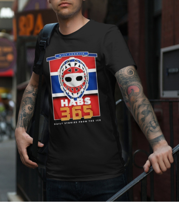 Habs 365 Daily Stories From The Ice Mike Commito T-Shirt
