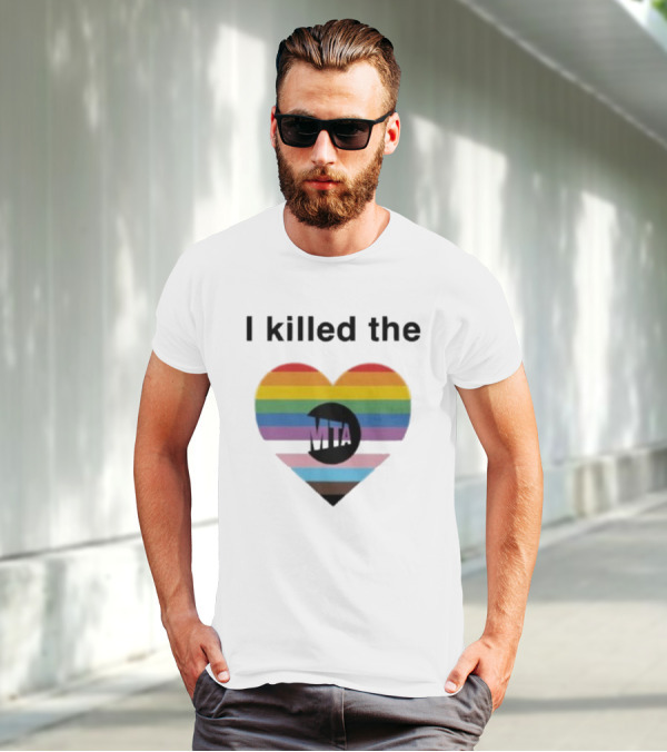 I Killed The Pride Mta Heart Rainbow T-Shirt