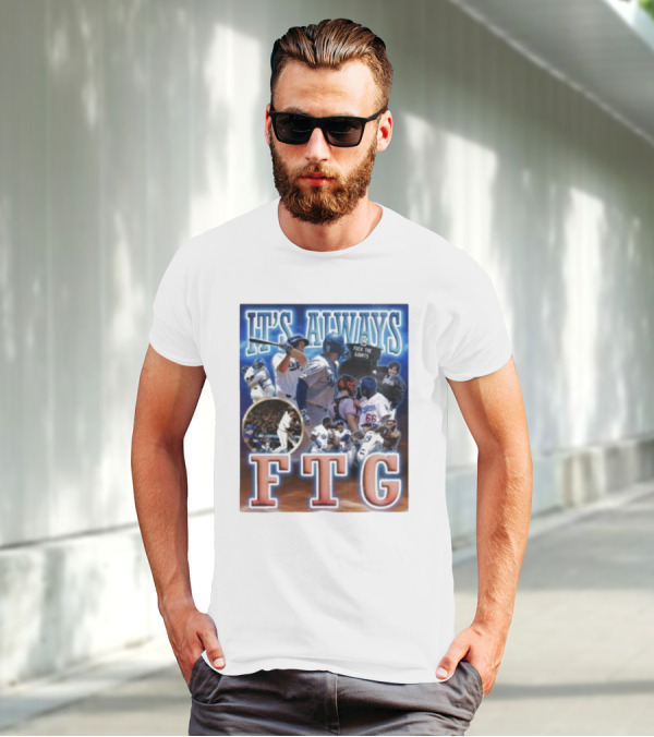 It's Always FTG Dodgers Vs. Giants Baseball Rivalry T-Shirt