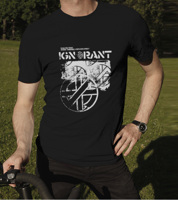 Steve Ignorant Who Do They Think They're Fooling Iconic T-Shirt