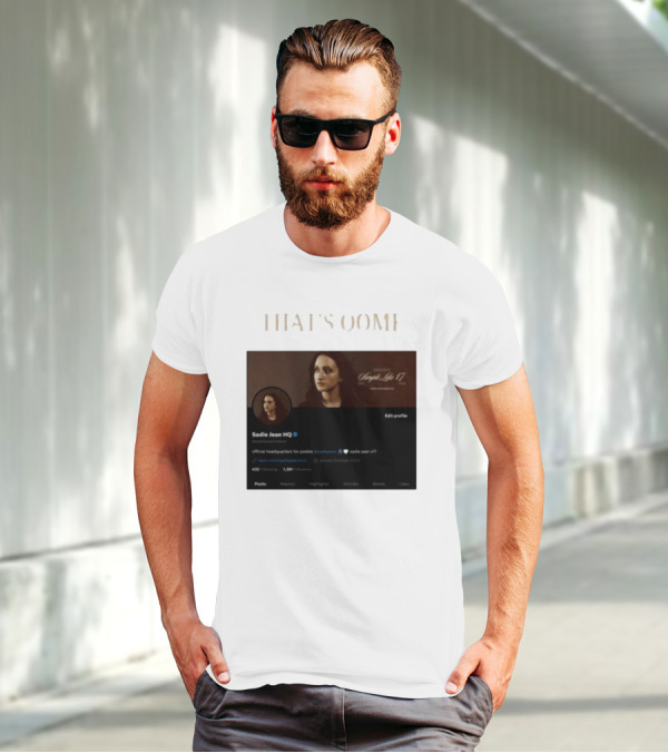 THATS OOMF SADIE JEAN HQ ANGST LIKE 17 OFFICIAL HEADQUARTERS T-Shirt