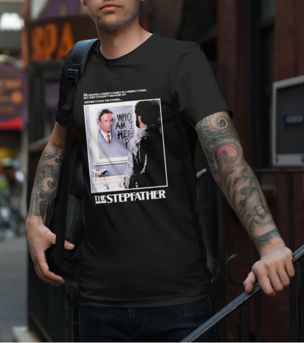 The Stepfather Mirror Reflection Who Am I Here? In Perfect Town Tension T-Shirt
