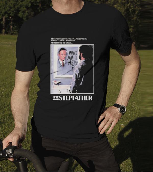 The Stepfather Mirror Reflection Who Am I Here? In Perfect Town Tension T-Shirt